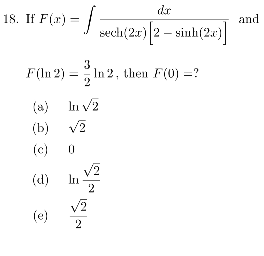 If F ( x ) = d x s e c h ( 2 x ) [ 2 - s i n h (