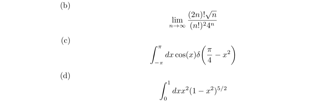 ( b ) lim n ( 2 n ) ! n 2 ( n ! ) 2 4 n ( c ) -