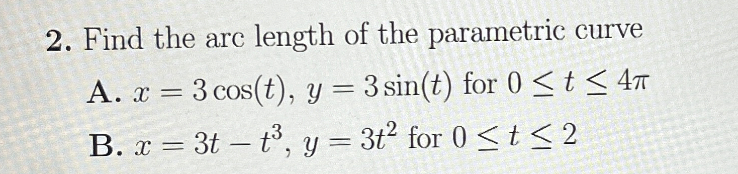 Find the arc length of the parametric curve A . x