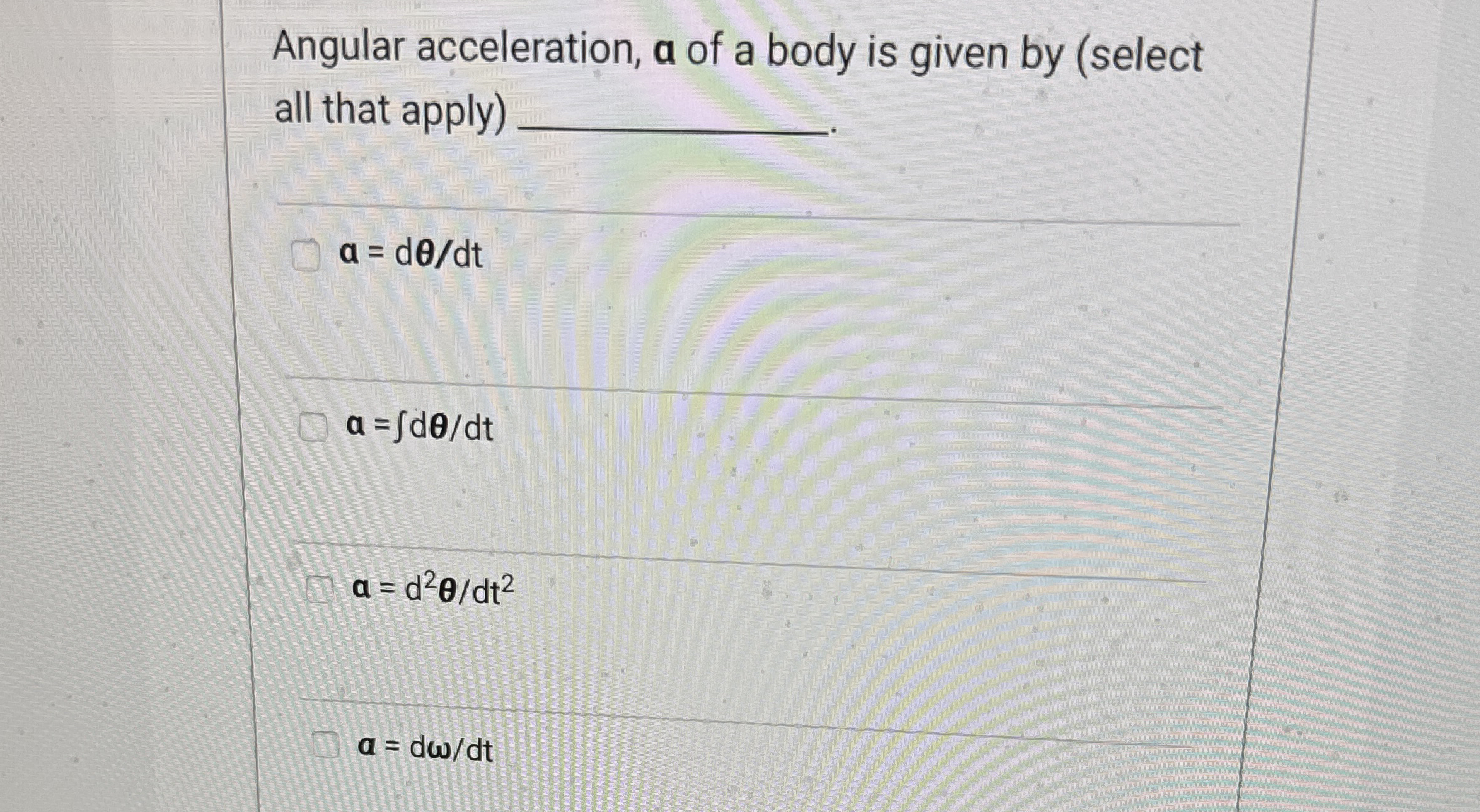 Angular acceleration, a of a body is given by (