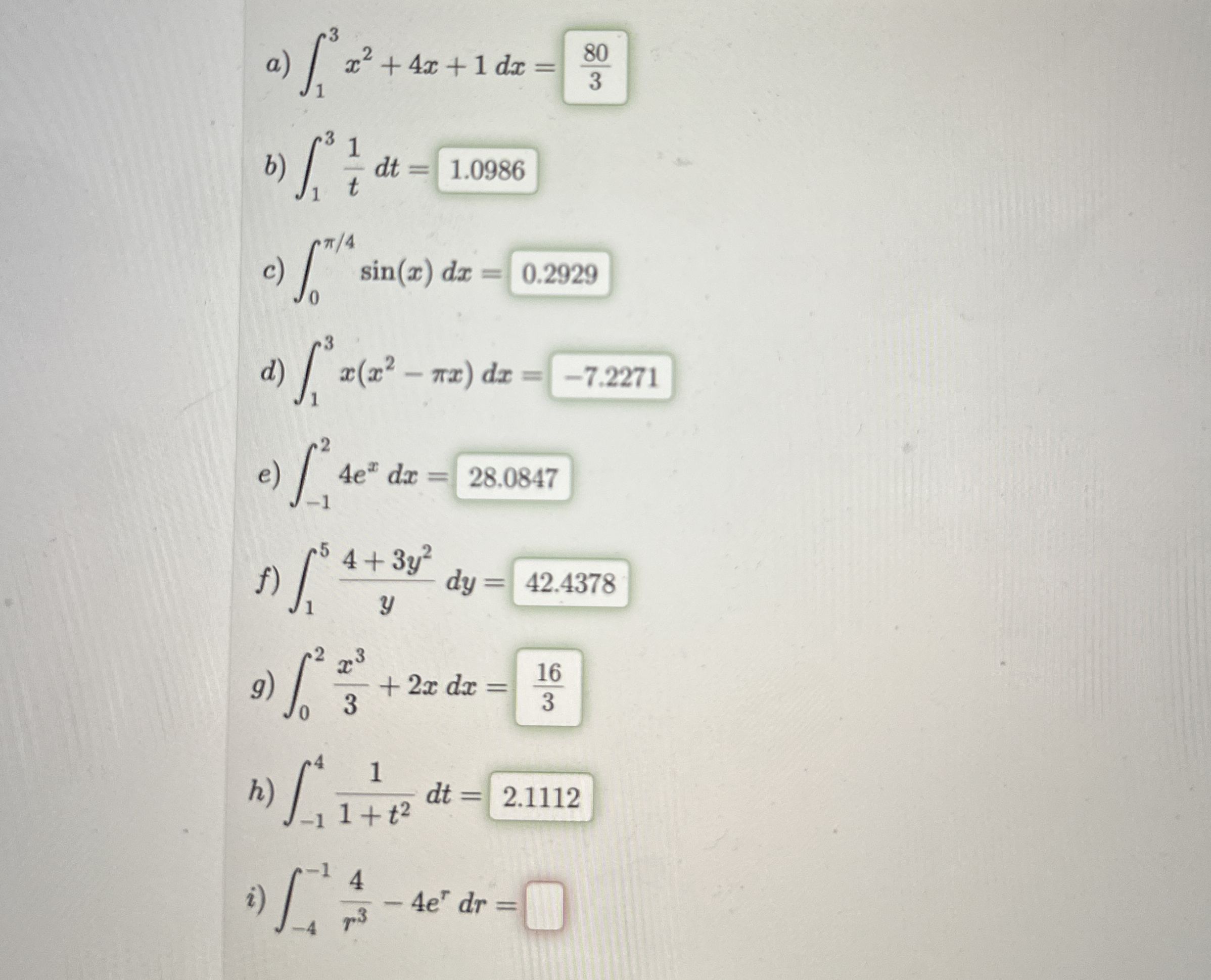 a ) 1 3 x 2 + 4 x + 1 d x = b ) 1 3 1 t d t = c )