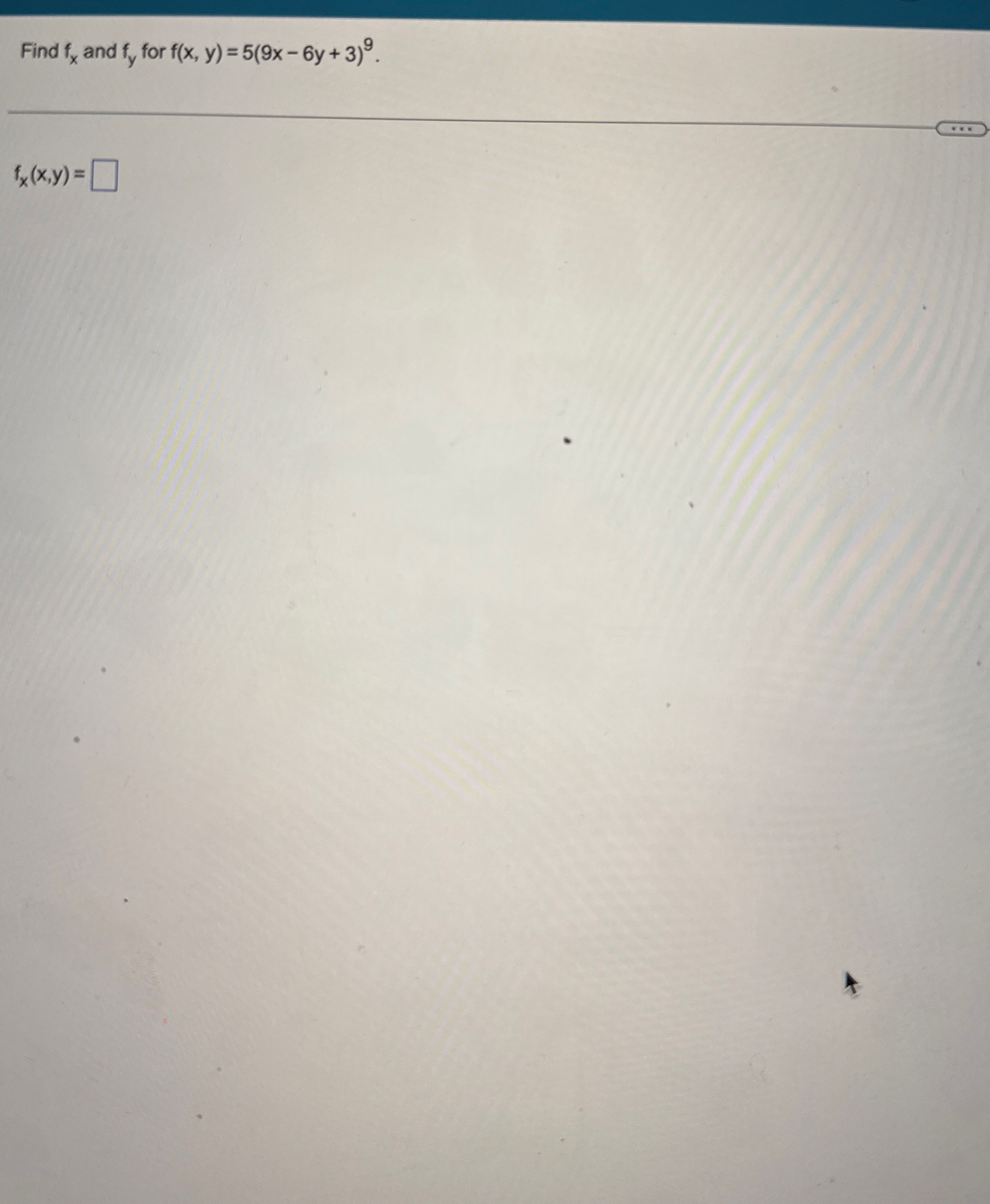 Find f x and f y for f ( x , y ) = 4 x 9 y - 7 y