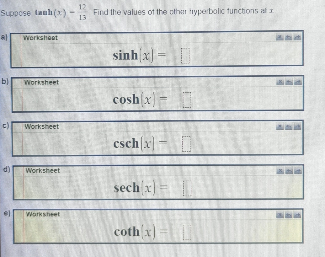 Suppose t a n h ( x ) = 1 2 1 3 . Find the values