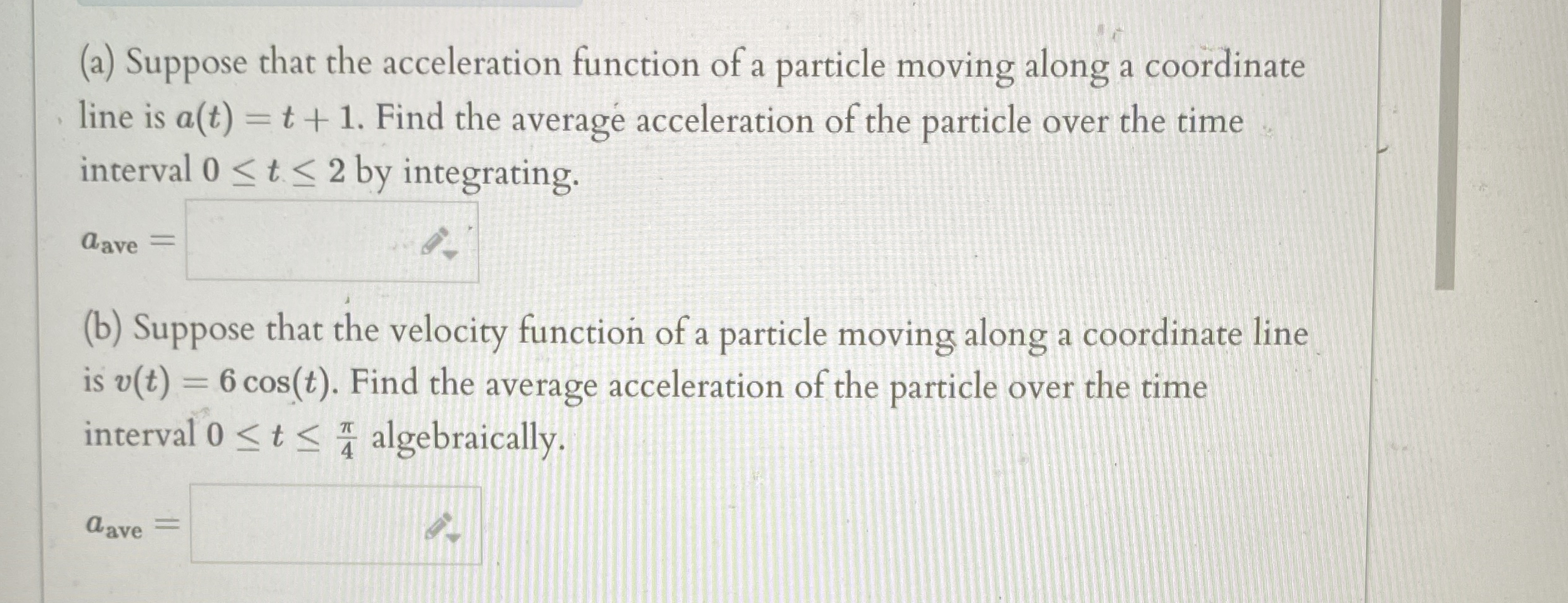 ( a ) Suppose that the acceleration function of a