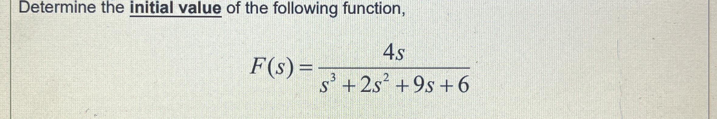 Determine the initial value of the following