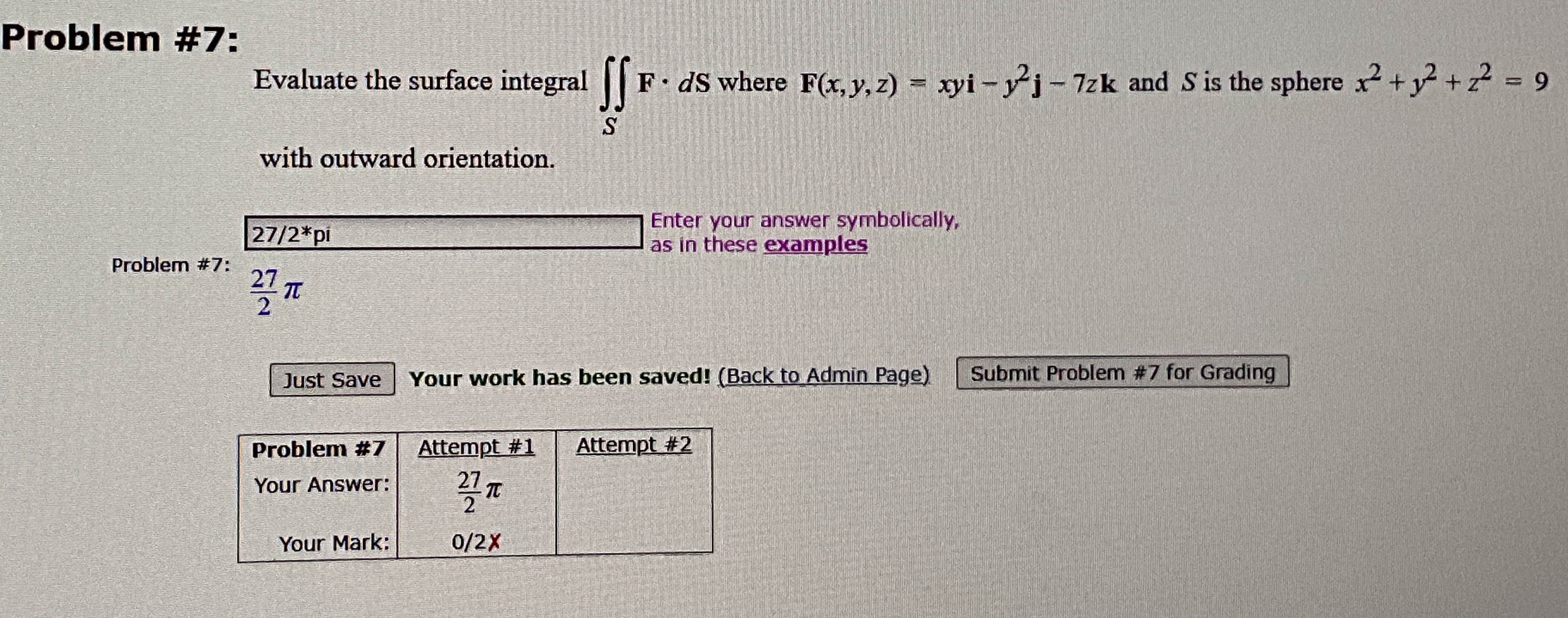 Problem # 7 : Evaluate the surface integral S F *