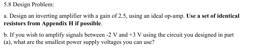 5 . 8 Design Problem: a . Design an inverting
