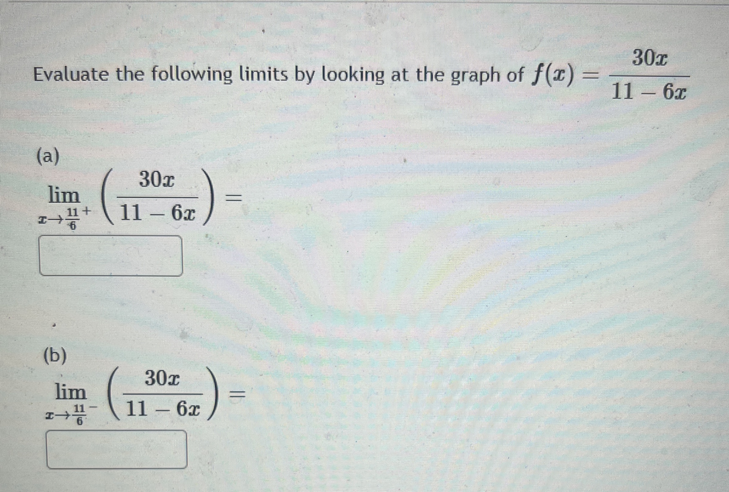 Evaluate the following limits by looking at the