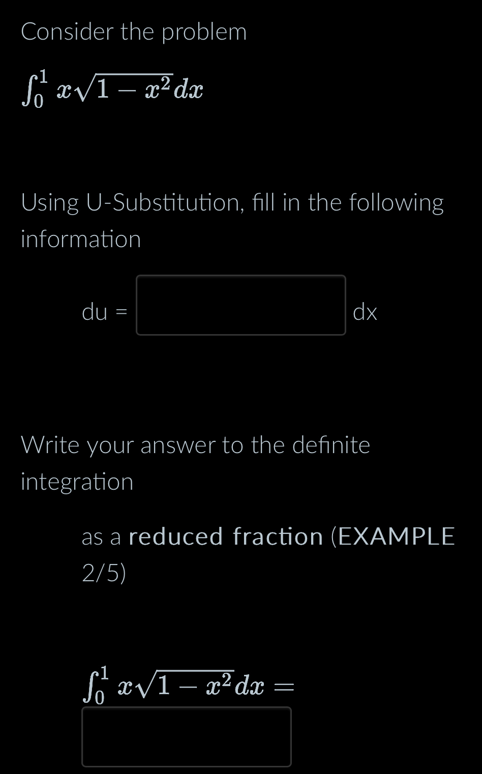 Consider the problem 0 1 x 1 - x 2 2 d x Using U