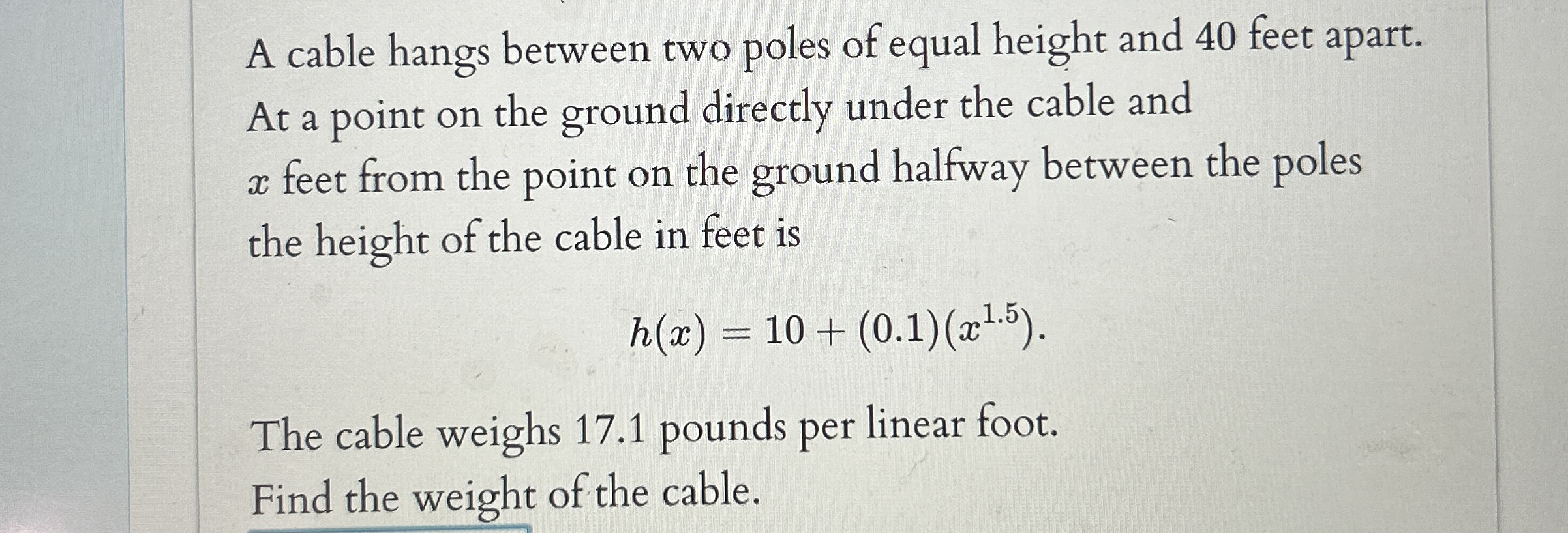 A cable hangs between two poles of equal height