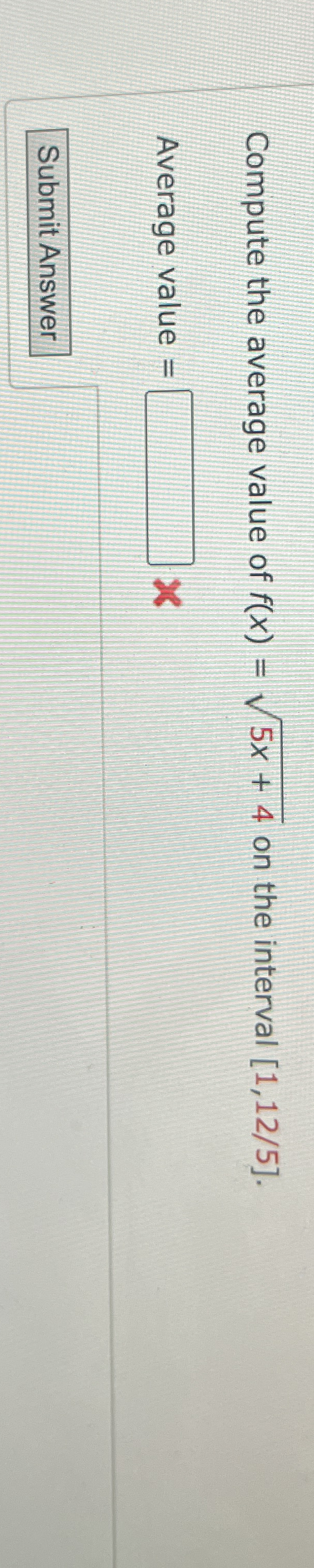 Compute the average value of f ( x ) = 5 x + 4 2