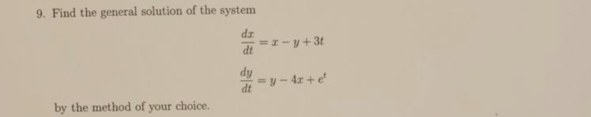Find the general solution of the system d x d t =