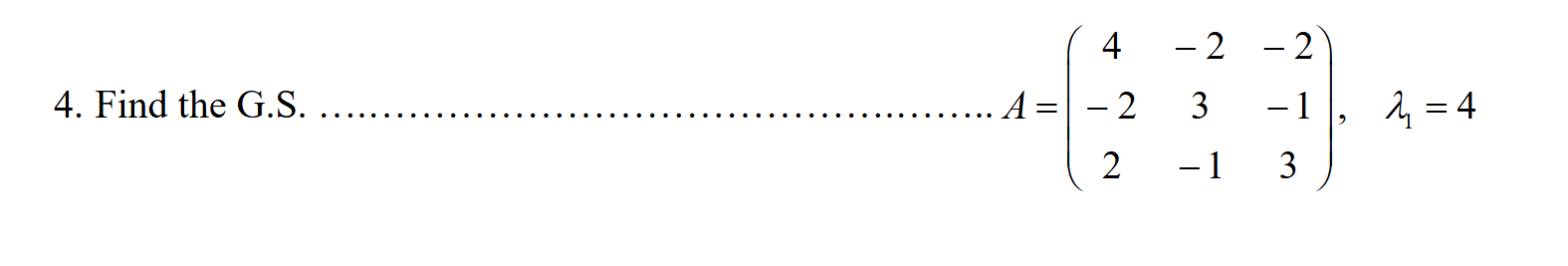 Find the G . S . solve this with all the steps