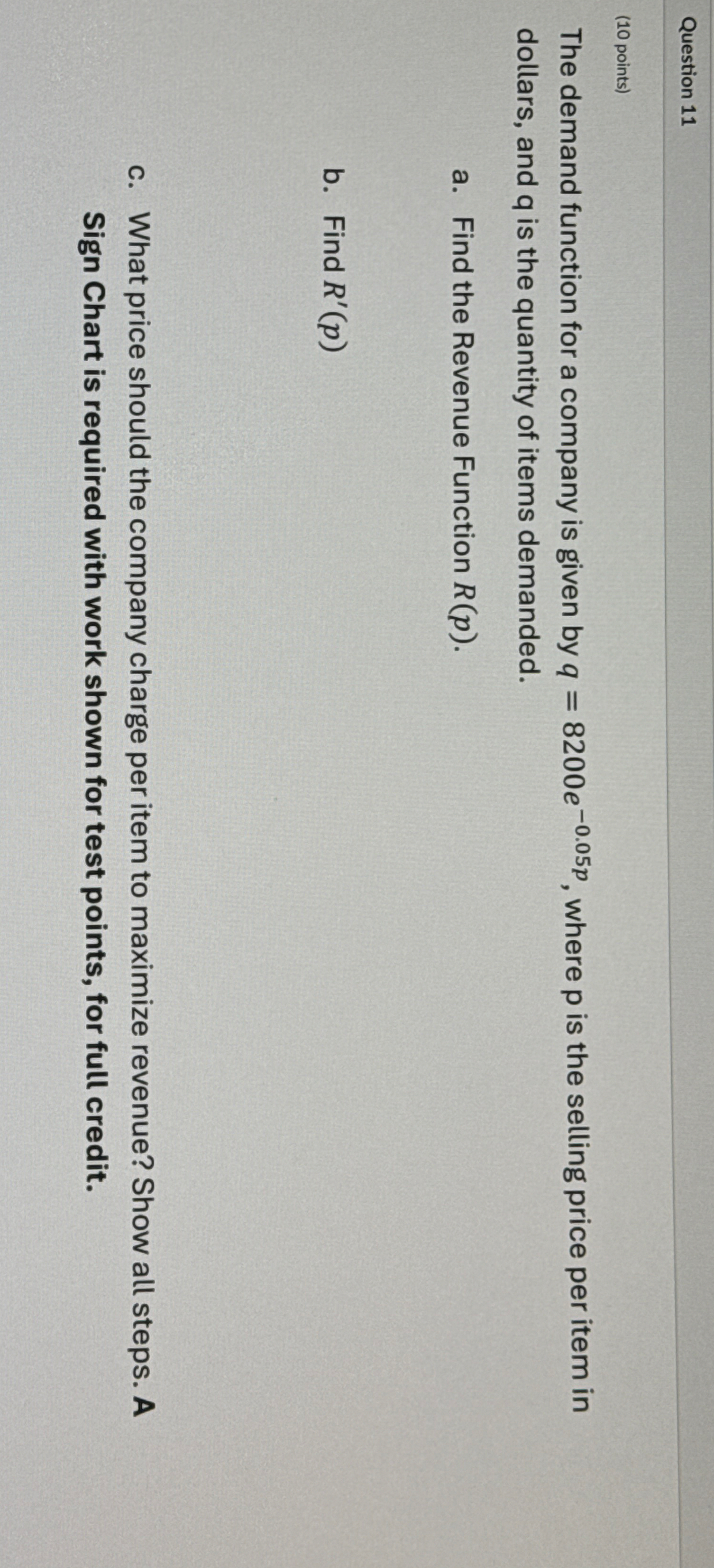 Question 1 1 ( 1 0 points ) The demand function