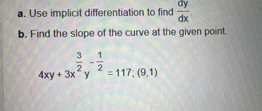 a . Use implicit differentiation to find d y d x