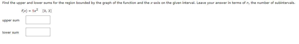 Find the upper and lower sums for the region
