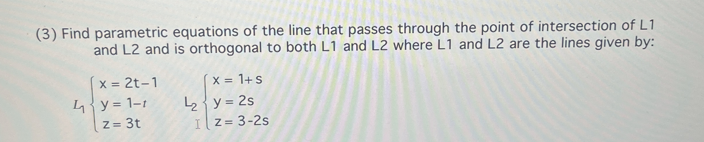 ( 3 ) Find parametric equations of the line that