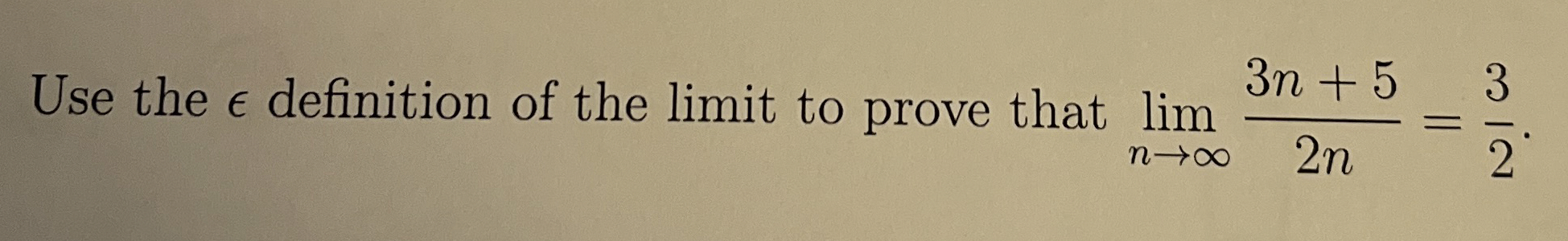 Use the definition of the limit to prove that lim