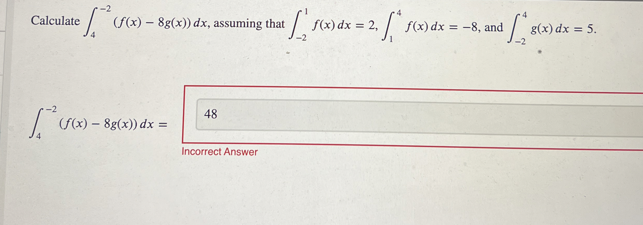 Calculate 4 - 2 ( f ( x ) - 8 g ( x ) ) d x ,