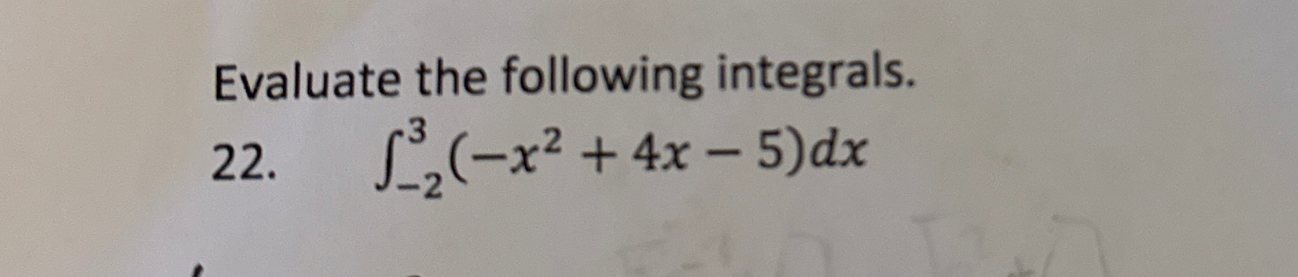 Evaluate the following integrals. 2 2 . - 2 3 ( -