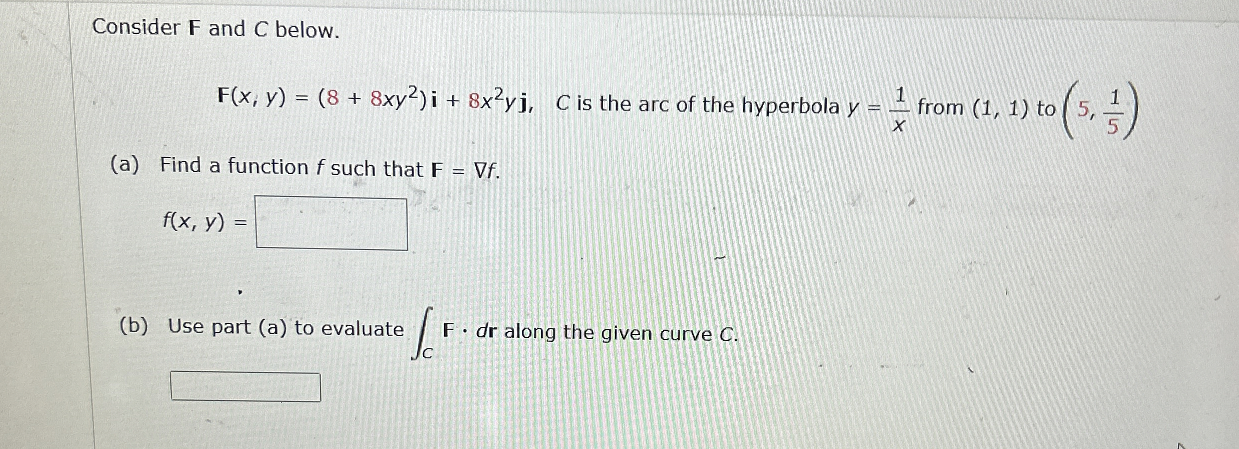 Consider F and C below. F ( x , y ) = ( 8 + 8 x y