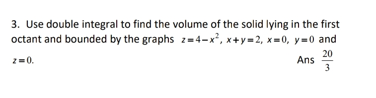 Use double integral to find the volume of the