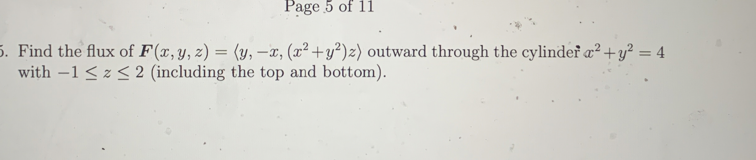 Find the flux of F ( x , y , z ) = ( : y , - x ,