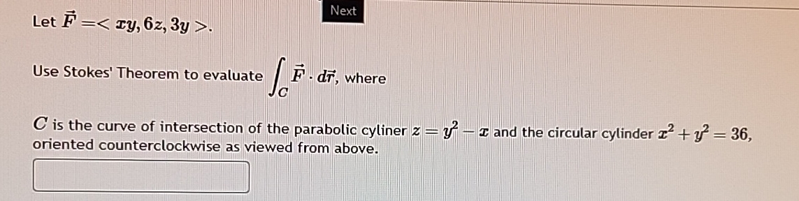 Let vec ( F ) = . Next Use Stokes' Theorem to
