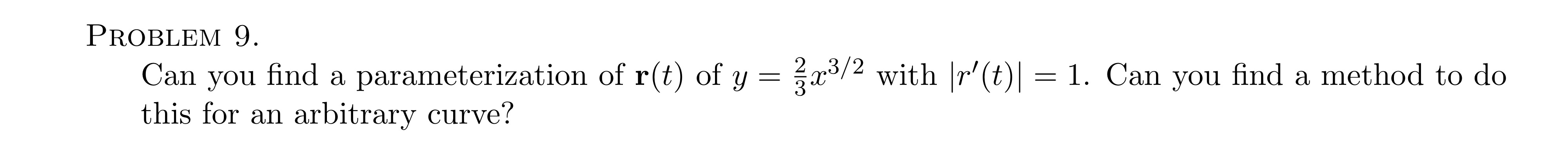 Problem 9 . Can you find a parameterization of r