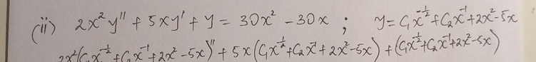 ( ii ) 2 x 2 y ' ' + 5 x y ' + y = 3 0 x 2 - 3 0
