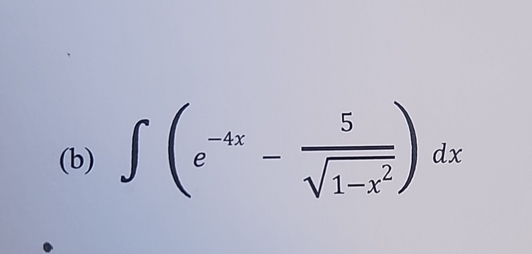 ( b ) ( e - 4 x - 5 1 - x 2 2 ) d x