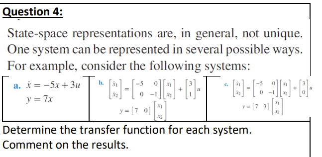 Question 4 : State - space representations are,