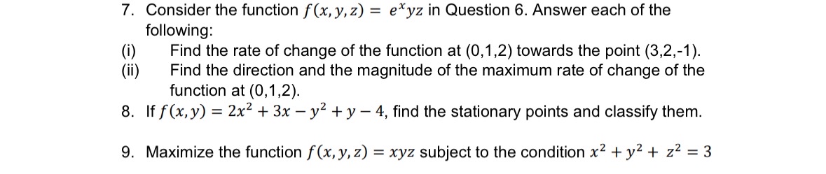 Consider the function f ( x , y , z ) = e x y z
