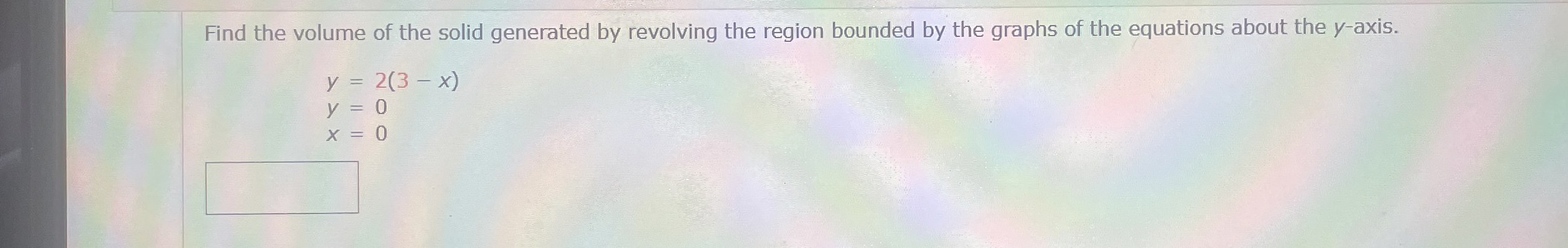 Find the volume of the solid generated by