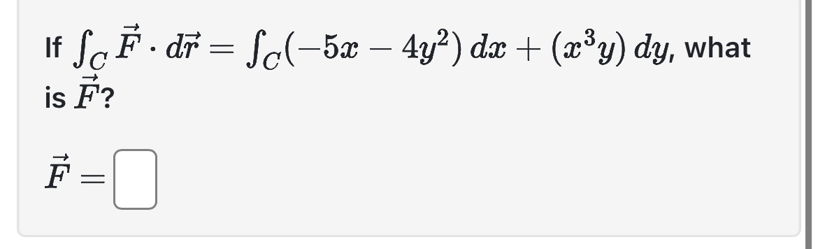 If C vec ( F ) * d v e c ( r ) = C ( - 5 x - 4 y