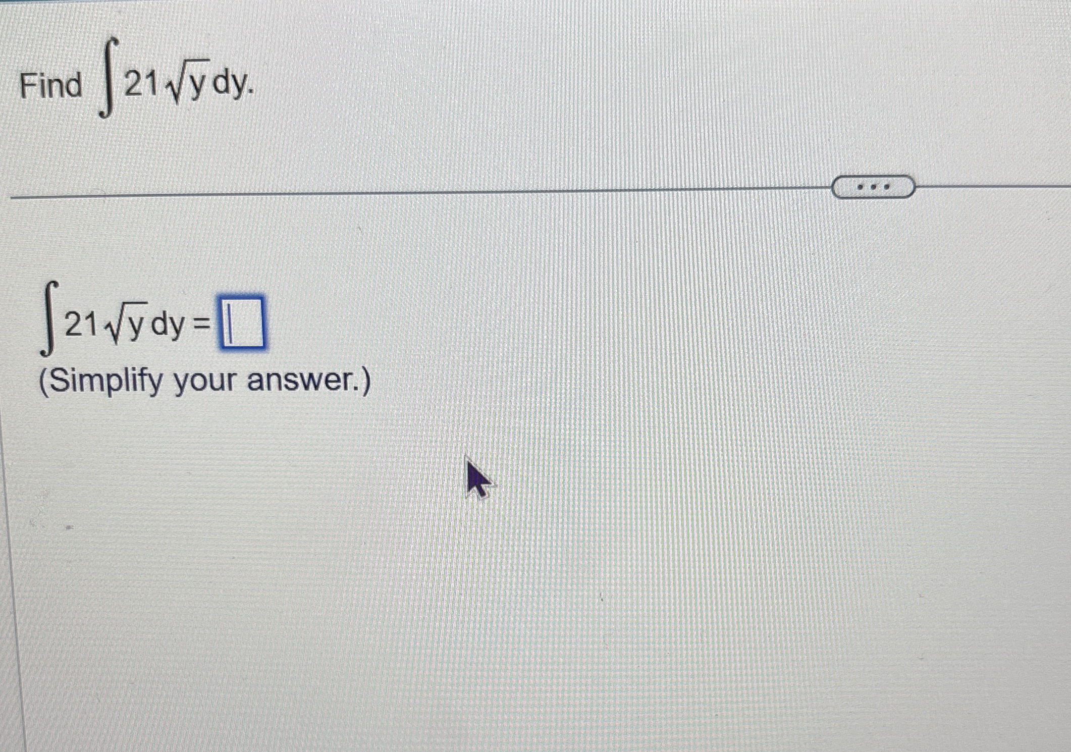 Find 2 1 y 2 d y 2 1 y 2 d y = ( Simplify your