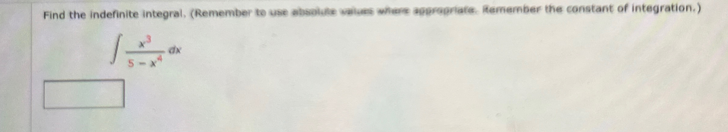 Find the indefinite integral, ( Remember to use
