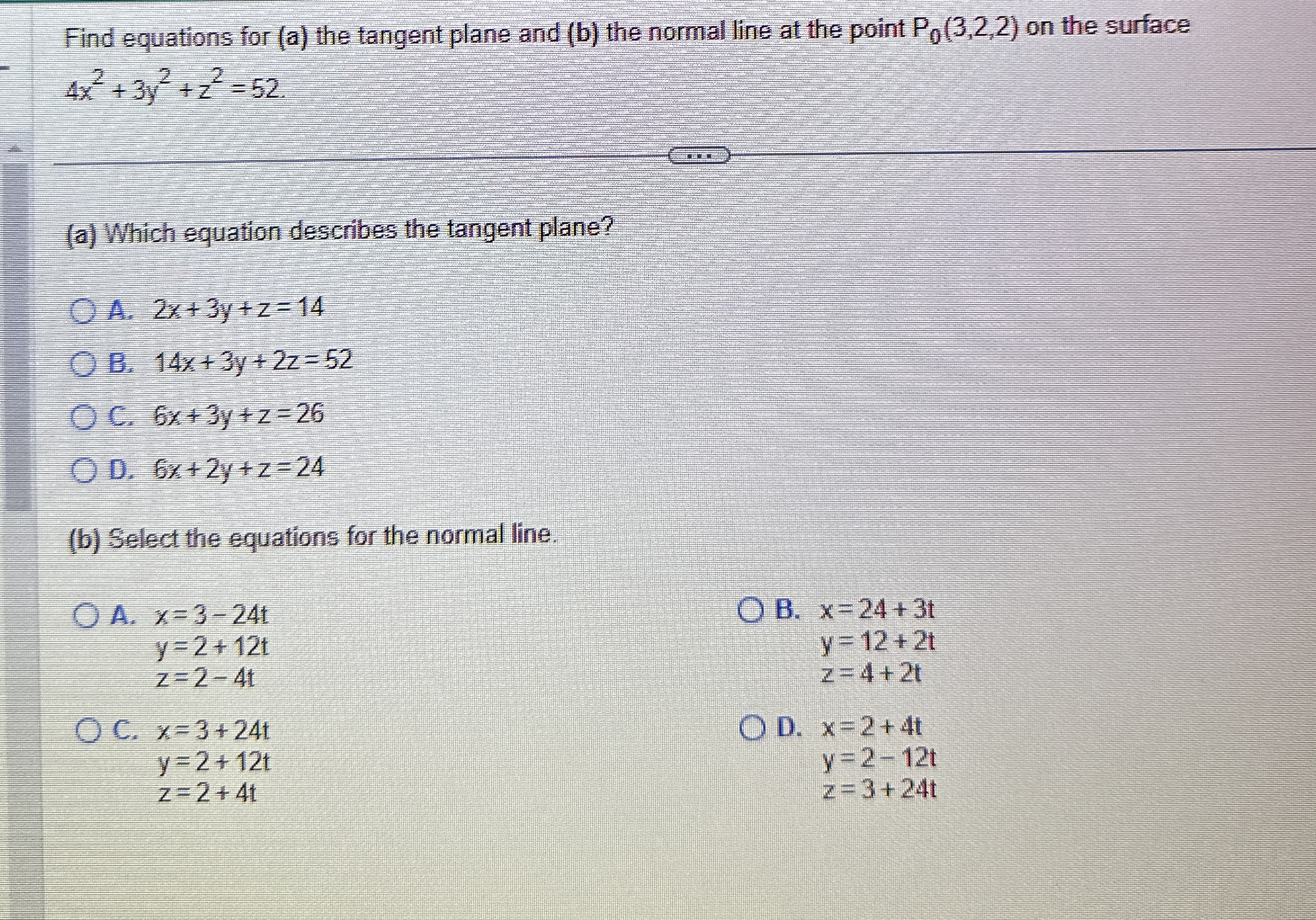 Find equations for ( a ) the tangent plane and (