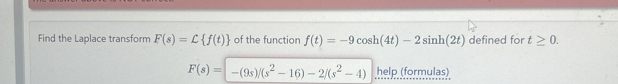 Find the Laplace transform F ( s ) = L { f ( t )