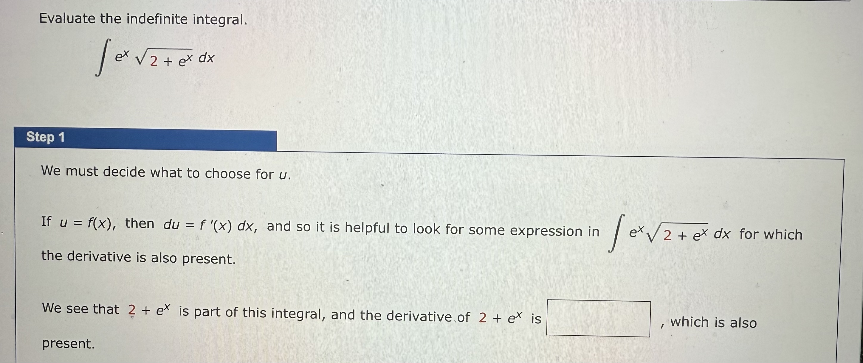 Evaluate the indefinite integral. e x 2 + e x 2 d