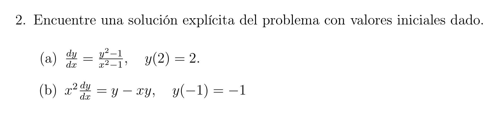 Encuentre una soluci n expl cita del problema con