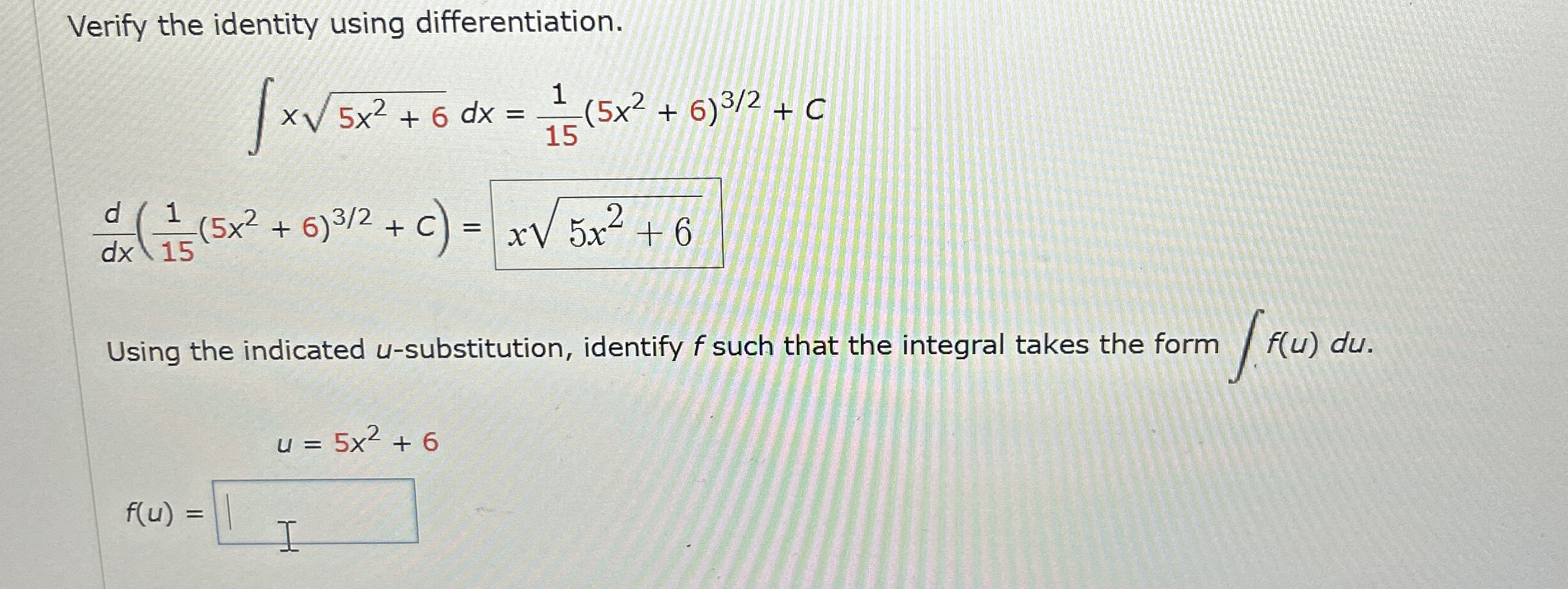 Verify the identity using differentiation. x 5 x