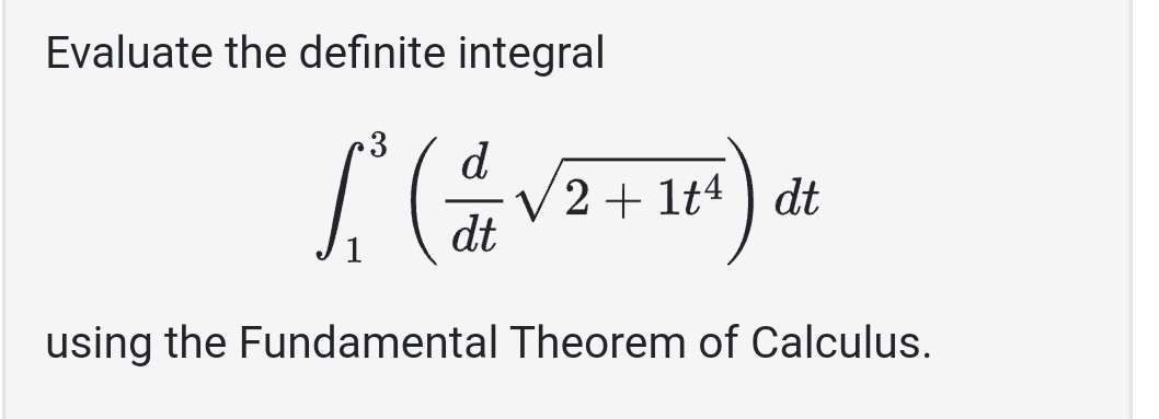 Evaluate the definite integral 1 3 ( d d t 2 + 1