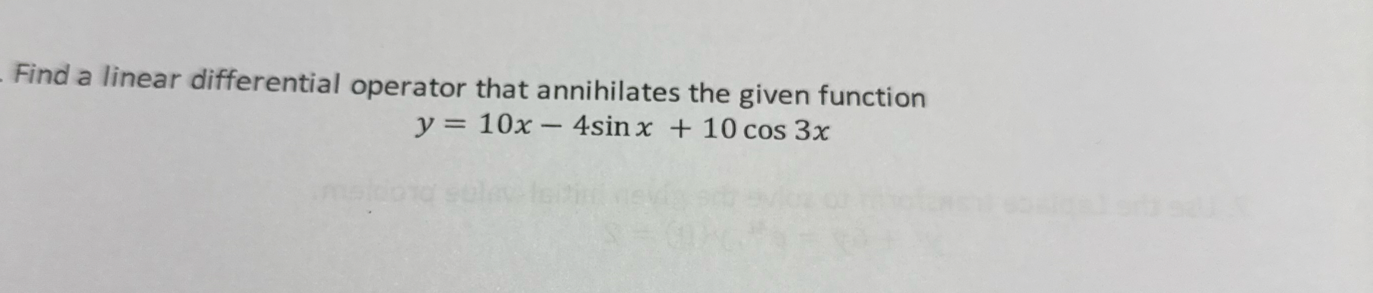Find a linear differential operator that