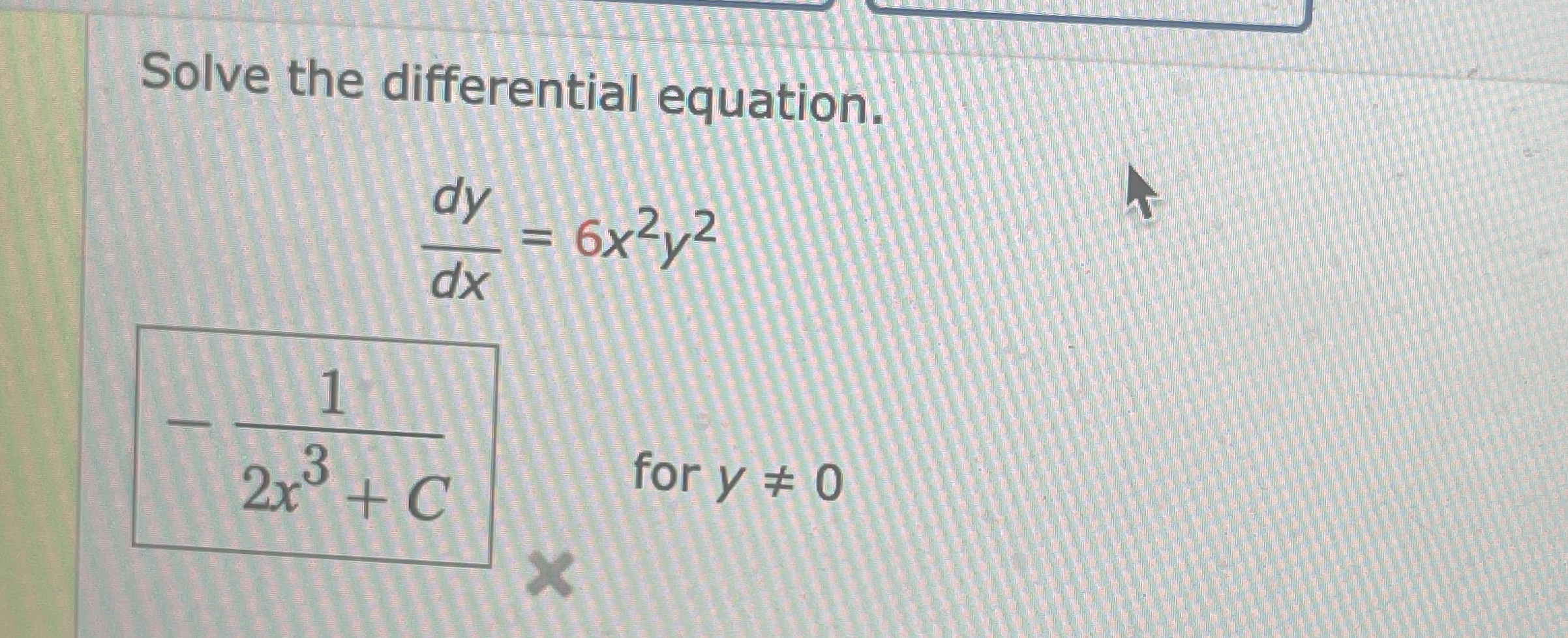 Solve the differential equation. d y d x = 6 x 2