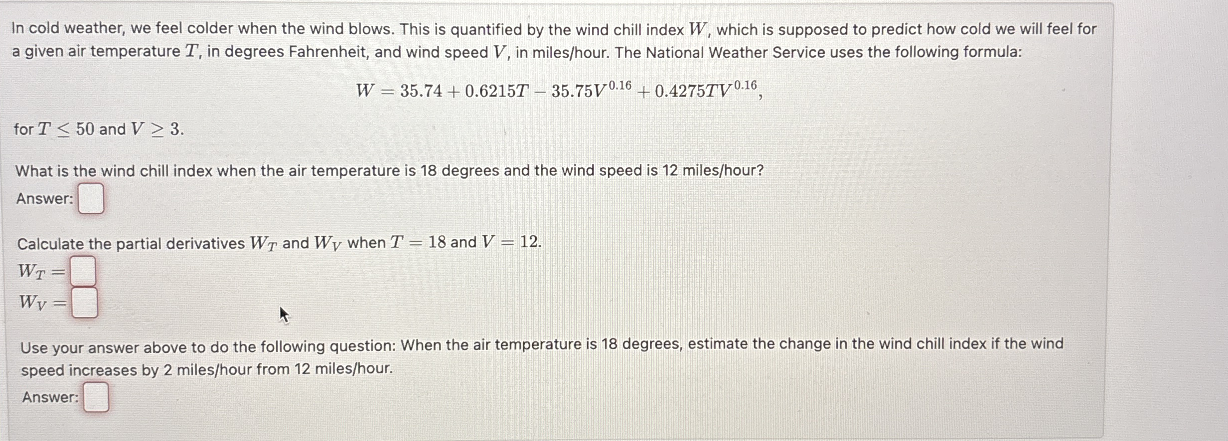 In cold weather, we feel colder when the wind