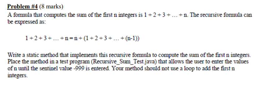 Problem # 4 ( 8 marks ) A formula that computes