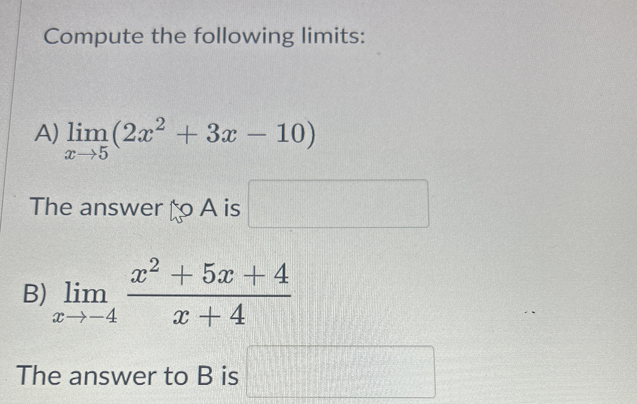 Compute the following limits: A ) lim x 5 ( 2 x 2