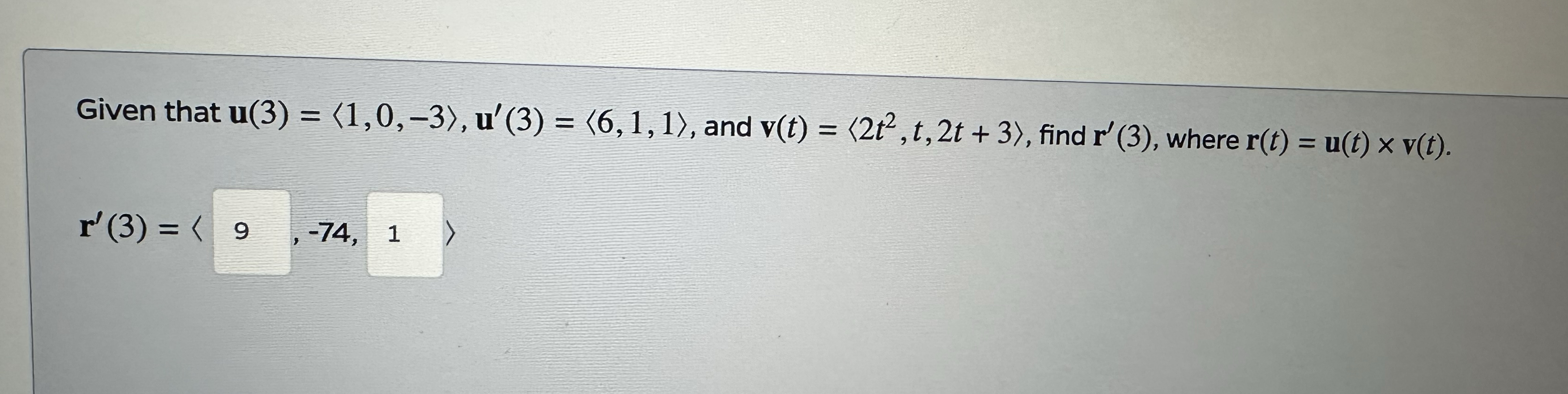 Given that u ( 3 ) = ( : 1 , 0 , - 3 : ) , u ' (
