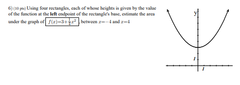 6 ) ( 1 0 pts ) Using four rectangles, each of